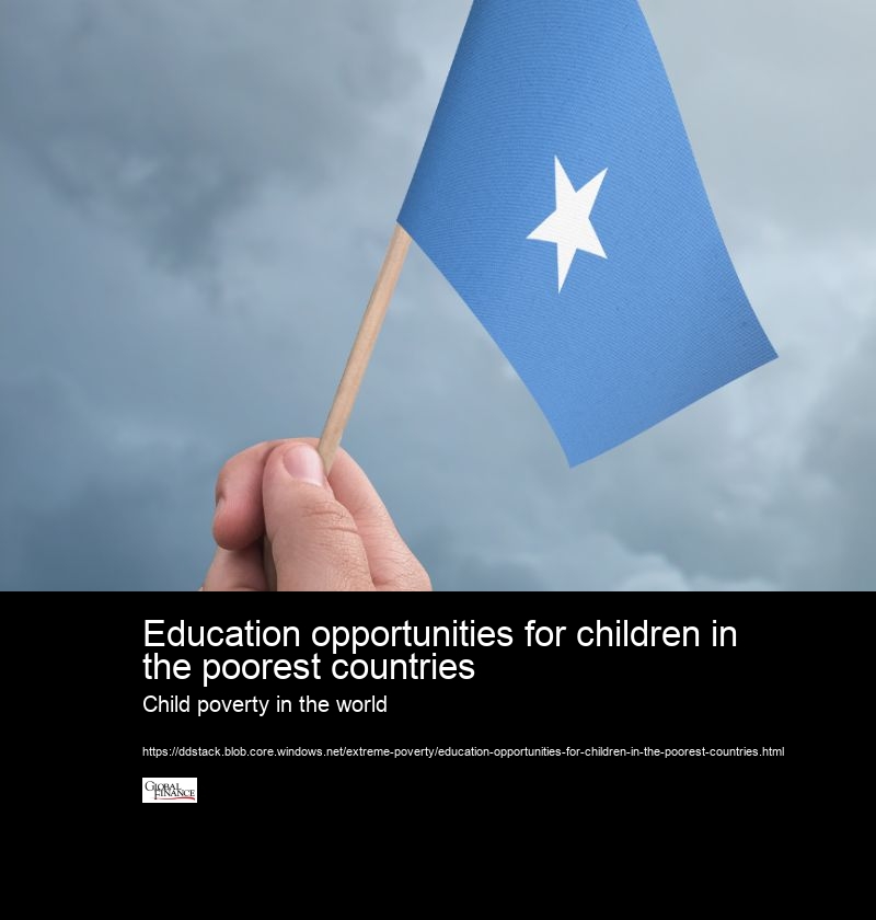 Education opportunities for children in the poorest countries