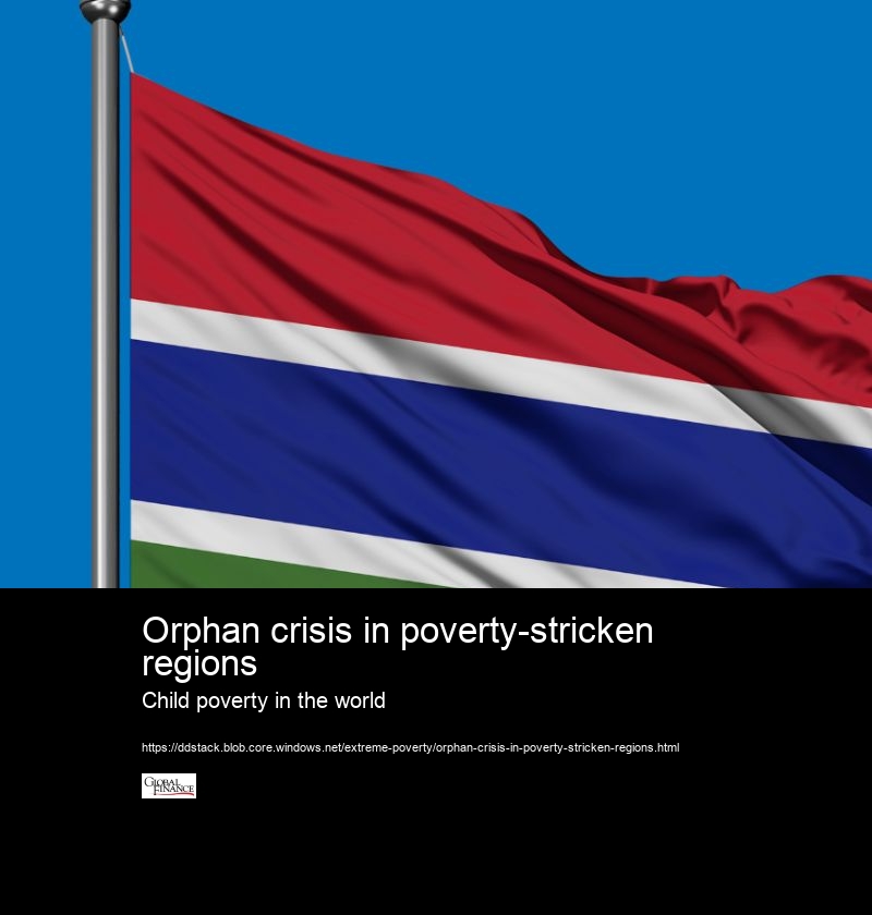 Orphan crisis in poverty-stricken regions